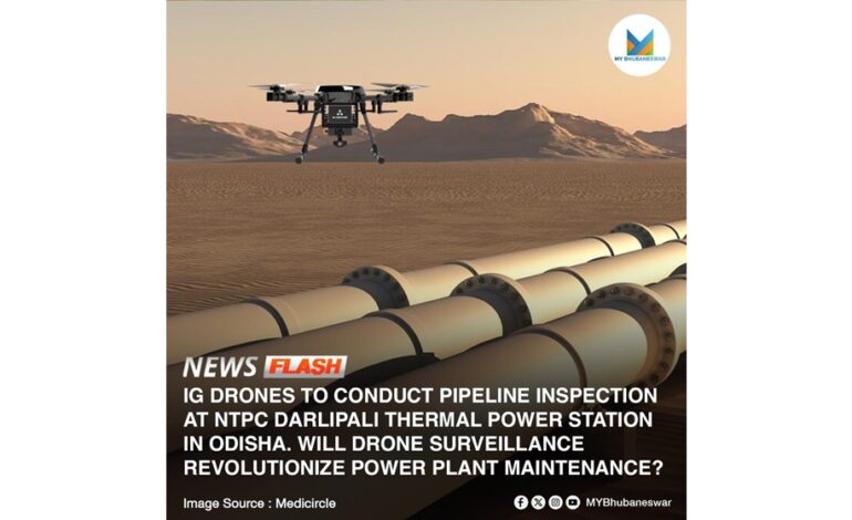 IG DRONES TO CONDUCT PIPELINE INSPECTION AT NTPC DARLIPALI THERMAL POWER STATION IN ODISHA. WILL DRONE SURVEILLANCE REVOLUTIONIZE POWER PLANT MAINTENANCE?
