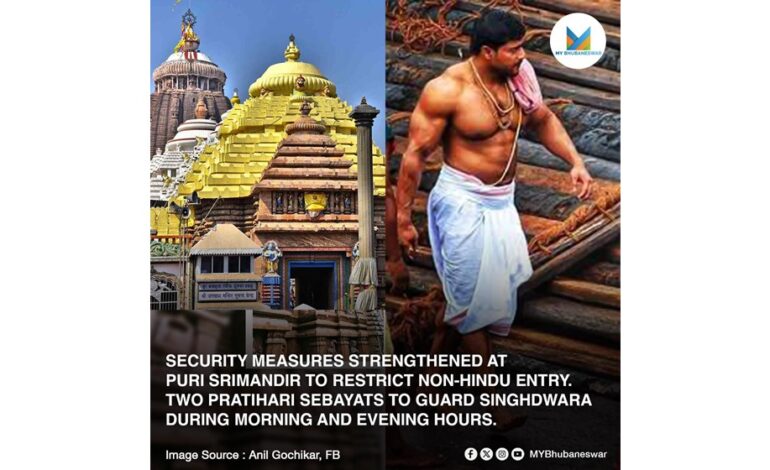 SECURITY MEASURES STRENGTHENED AT PURI SRIMANDIR TO RESTRICT NON-HINDU ENTRY. TWO PRATIHARI SEBAYATS TO GUARD SINGHDWARA DURING MORNING AND EVENING HOURS.