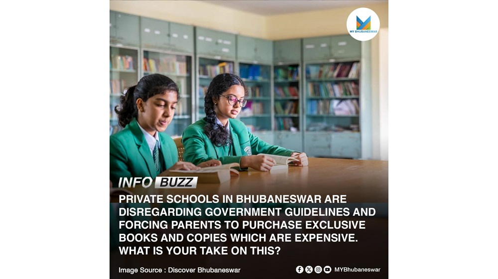 PRIVATE SCHOOLS IN BHUBANESWAR ARE DISREGARDING GOVERNMENT GUIDELINES AND FORCING PARENTS TO PURCHASE EXCLUSIVE BOOKS AND COPIES WHICH ARE EXPENSIVE