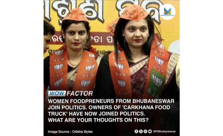 WOMEN FOODPRENEURS FROM BHUBANESWAR JOIN POLITICS. OWNERS OF ‘CARKHANA FOOD TRUCK’ HAVE NOW JOINED POLITICS. WHAT ARE YOUR THOUGHTS ON THIS?