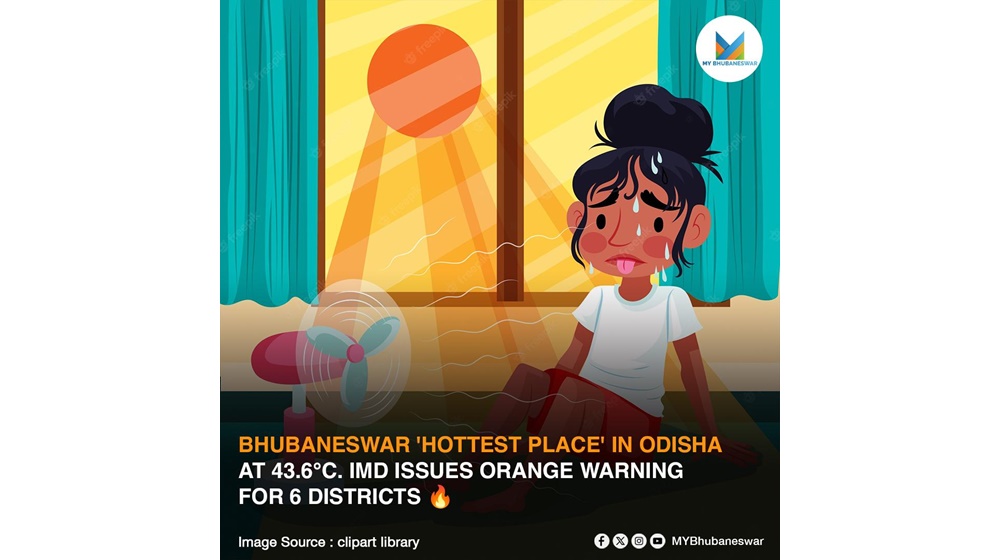 BHUBANESWAR ‘HOTTEST PLACE’ IN ODISHA, #IMD ISSUES ORANGE WARNING FOR 6 DISTRICTS
