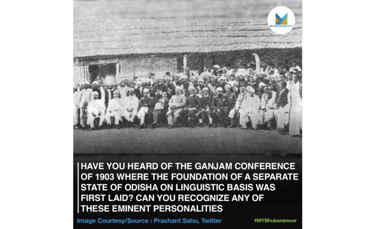 HAVE YOU HEARD OF THE GANJAM CONFERENCE OF 1903 WHERE THE BUILDING BLOCK OF A SEPARATE STATE OF ODISHA ON LINGUISTIC BASIS WAS FIRST LAID? CAN YOU RECOGNIZE ANY OF THESE EMINENT PERSONALITIES?