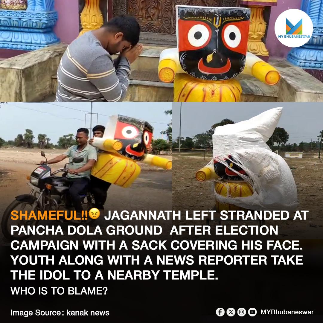 SHAMEFUL!! JAGANNATH LEFT STRANDED AT PANCHA DOLA GROUND AFTER ELECTION CAMPAIGN WITH A SACK COVERING HIS FACE. YOUTH ALONG WITH A NEWS REPORTER TAKE THE IDOL TO A NEARBY TEMPLE.