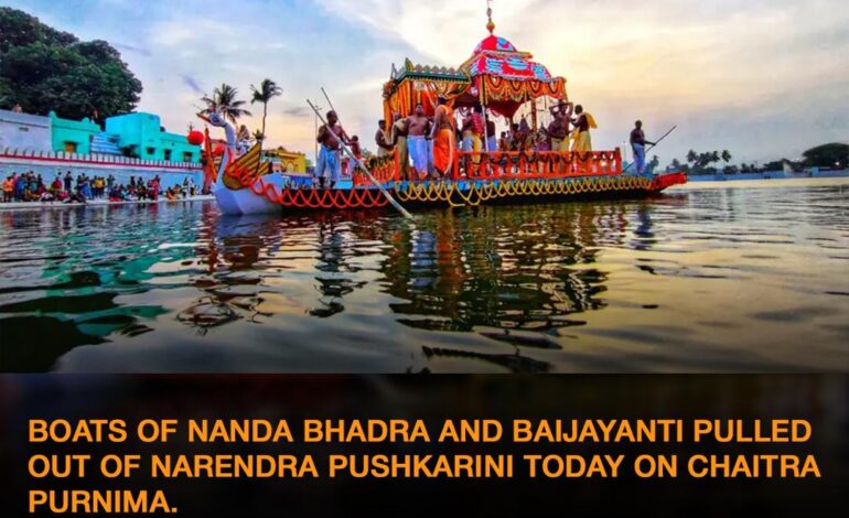 BOATS OF NANDA BHADRA AND BAIJAYANTI PULLED OUT OF NARENDRA PUSHKARINI TODAY ON CHAITRA PURNIMA.