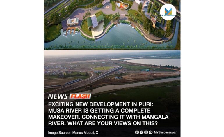 EXCITING NEW DEVELOPMENT IN PURI: MUSA RIVER IS GETTING A COMPLETE MAKEOVER. CONNECTING IT WITH MANGALA RIVER. WHAT ARE YOUR VIEWS ON THIS?