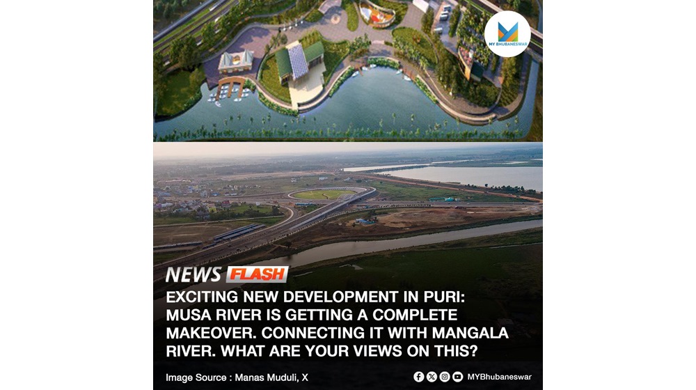 EXCITING NEW DEVELOPMENT IN PURI: MUSA RIVER IS GETTING A COMPLETE MAKEOVER. CONNECTING IT WITH MANGALA RIVER. WHAT ARE YOUR VIEWS ON THIS?