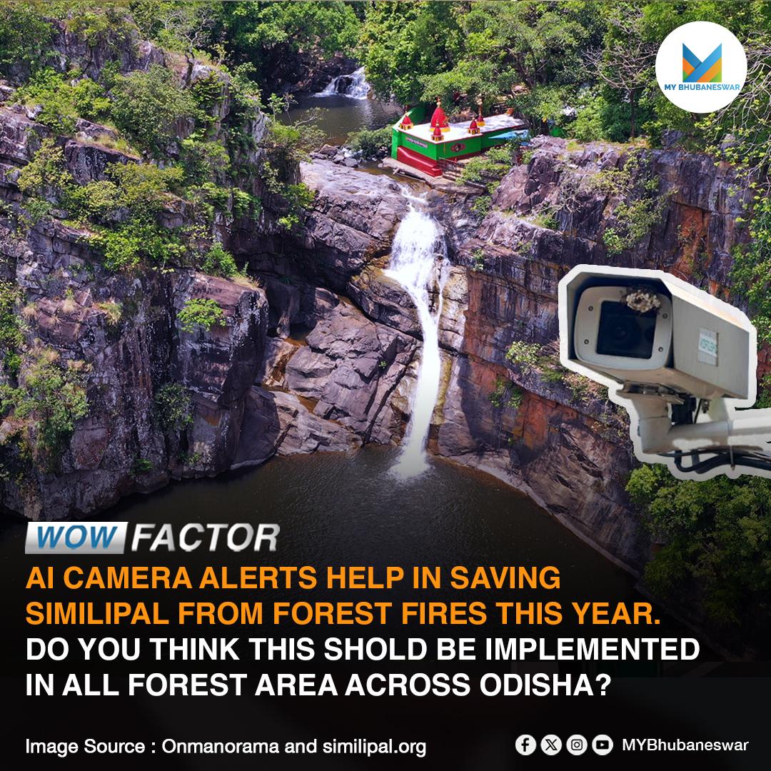 HEDALINE- AI CAMERA ALERTS HELP IN SAVING SIMILIPAL FROM FOREST FIRES THIS YEAR. DO YOU THINK THIS SHOLD BE IMPLEMENTED IN ALL FOREST AREA ACROSS ODISHA?