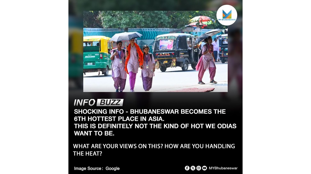 ⚠️SHOCKING INFO⚠️ BHUBANESWAR BECOMES THE 6TH HOTTEST PLACE IN ASIA. THIS IS DEFINITELY NOT THE KIND OF HOT WE ODIAS WANT TO BE.