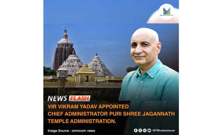 VIR VIKRAM YADAV APPOINTED PURI SJTA CHIEF ADMINISTRATOR