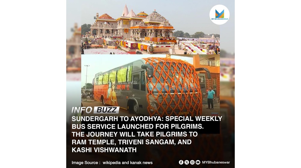 SUNDERGARH TO AYODHYA: SPECIAL WEEKLY BUS SERVICE LAUNCHED FOR PILGRIMS. THE JOURNEY WILL TAKE PILGRIMS TO RAM TEMPLE , TRIVENI SANGAM AND KASHI VISHWANATH.